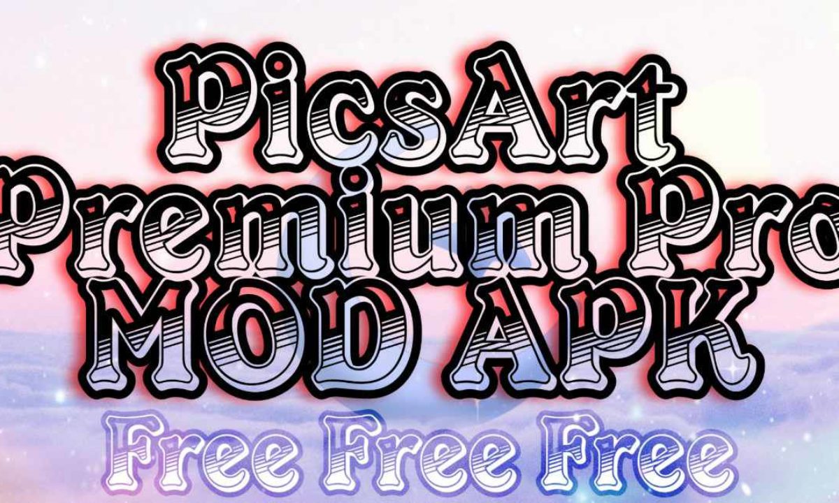 Download Picsart Premium Pro Version For Free All Features Unlocked